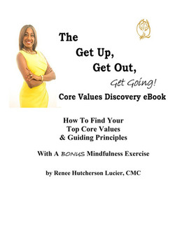 The Get Up, Get Out, Get Going! Core Values Discovery eBook